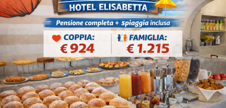 🌊 MAGGIO AL MARE IN FAMIGLIA  – HOTEL ELISABETTA